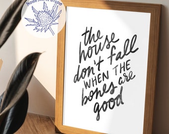 The house don't fall when the bones are good, Maren Morris, Handwritten Script, Country Lyrics, House Sign, Housewarming, Home Sweet Home