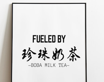 Fueled By Bubble Tea Print Boba Lover Art Milk Tea Print Bubble Tea Lover Boba Quote Printable Boba Milk Tea Art Bubble Tea Wall Art Gift