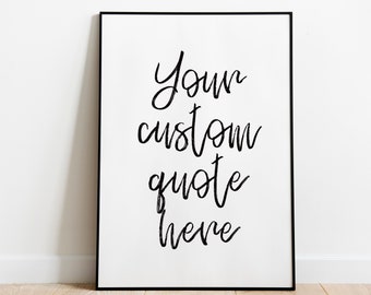 Custom Calligraphy Quote Your Quote Here Printable Personalized Quote Custom Quote Print Custom Calligraphy Printable Custom Typography