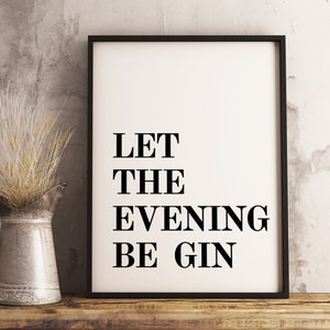 Let The Evening Be Gin Print, Whiskey Quote, Funny Bar Decor, Digital Art, Bar Cart Print, Home Bar Decor, Alcohol Sign, Cocktails Gift,