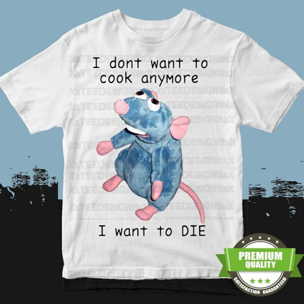 I Dont Want to Cook Anymore I Want to Die Shirt - Etsy