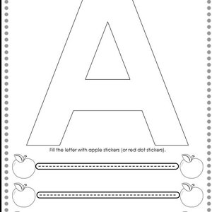 May include: Black and white outline of the letter A. The text "Fill the letter with apple stickers (or red dot stickers)." is below the letter. There are three rows of apple outlines with dashed lines below them.