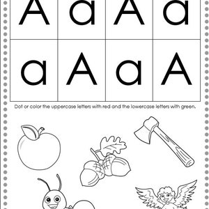 May include: Black and white worksheet with uppercase and lowercase letter A's.  The worksheet also includes pictures of an apple, acorns, an axe, an ant, and an angel.  The text on the worksheet says "Dot or color the uppercase letters with red and the lowercase letters with green. Color the pictures. These all begin with a."