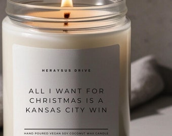 All I Want For Christmas Is A Kansas City Win | Scented Hand Poured Candle 9 oz. | Mancave, Sportsgirl Gift, Football Fan, Football Sunday
