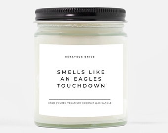 Smells Like An Eagles Touchdown Candle | Hand Poured 9 oz. | Smells Like An Eagles Win, Philadelphia Football, Go Birds, Eagles Sunday Gift