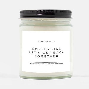 Ruikt naar Let's Get Back Together geurkaars | Handgegoten 9 oz. | Spijt, het spijt me, ik haat deze kus en make-up, ik mis je, wil terug