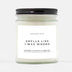 Kaars ruikt alsof ik het mis had | Handgegoten 9 oz. | Excuses, spijt, sorry, ik haat dit, kus en make-up, ik mis je, laten we opnieuw beginnen