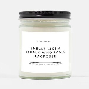 Smells Like A Taurus Who Loves Lacrosse Candle | Hand Poured 9 oz. | Minimal, Sportsgirl, Coach Gift, Lacrosse Mom, Lacrosse Player, LAX Fan