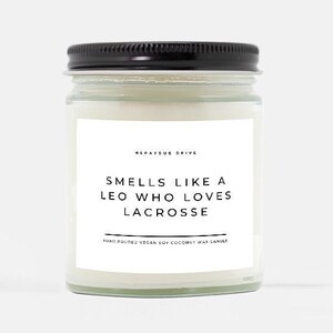 Smells Like A Leo Who Loves Lacrosse Candle | Hand Poured 9 oz. | Minimal,Sportsgirl,Coach Gift, Lacrosse Mom, Lacrosse Player, LAX Fan Gift