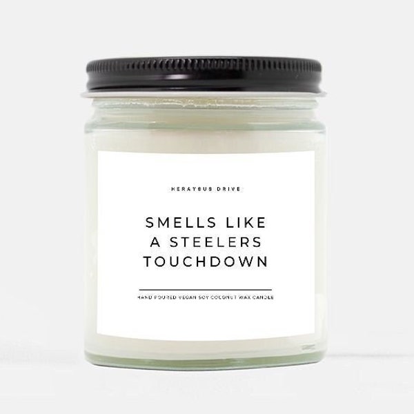 Smells Like A Steelers Touchdown Candle | Hand Poured 9 oz. | Sports Gift Candle, Smells Like A Steelers Win Scented Candle, Pittsburgh, NFL