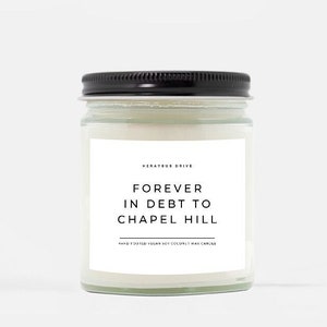 Forever In Debt To Chapel Hill Candle | Hand Poured 9 oz. | Apt Decor College, Dorm Room, College Student Gift, Chapel Hill NC, Basketball