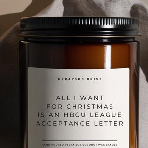 Todo lo que quiero para Navidad es una carta de aceptación de una HBCU / Vela perfumada hecha a mano de 255 ml / Minimalista, Aceptación universitaria, Fiesta universitaria en la cama