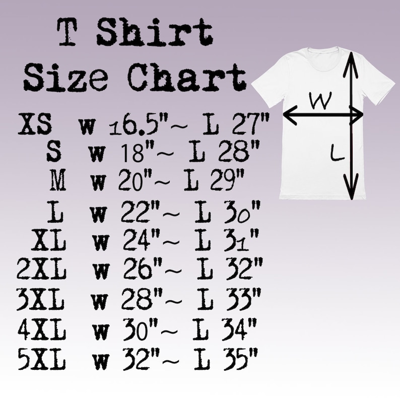 May include: T-shirt size chart with measurements in inches. The chart shows the width and length measurements for sizes XS to 5XL.