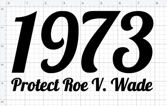 1973 protect roe v wade