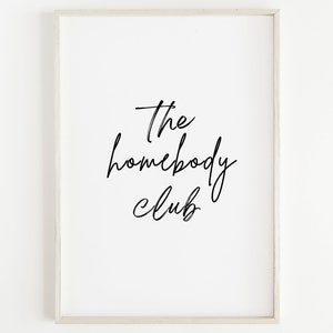 Simple Modern &quot;The homebody club&quot; Print, Black and White Wall Art, Bedroom Over the Bed Wall Decor, Typography Poster, Gallery Wall Art