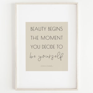 Beauty begins the moment Print, Aesthetic Quote Art Printable, Be yourself Poster, Parisian Home Decor, Beige Gallery Wall Art, Typography