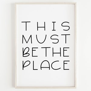 Wall Art Print, This must be the place Print, Bedroom Wall Decor, Black and White Typography Poster, Living Room Art Printable, Home Decor