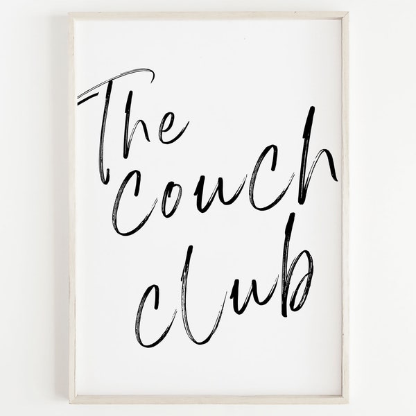The couch club Print, Black and White Typography Art Print, Bold Font Bedroom Wall Art, Living Room Wall Decor, Nordic Poster, Home Decor