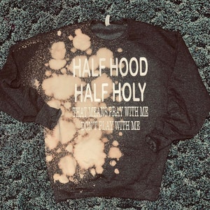Half Hood Half Holy