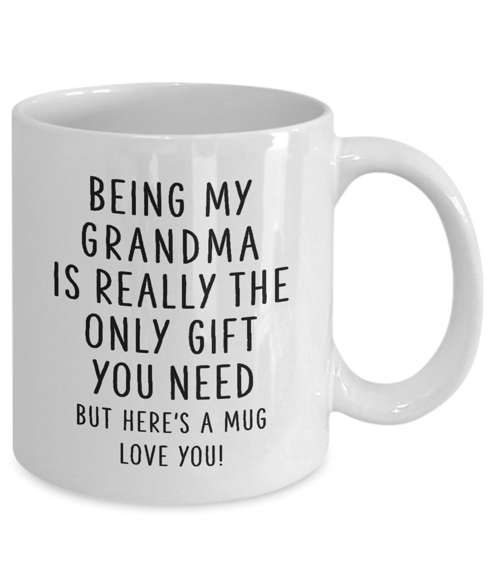 Funny Grandma Mug Only Gift You Need Coffee Cup Etsy