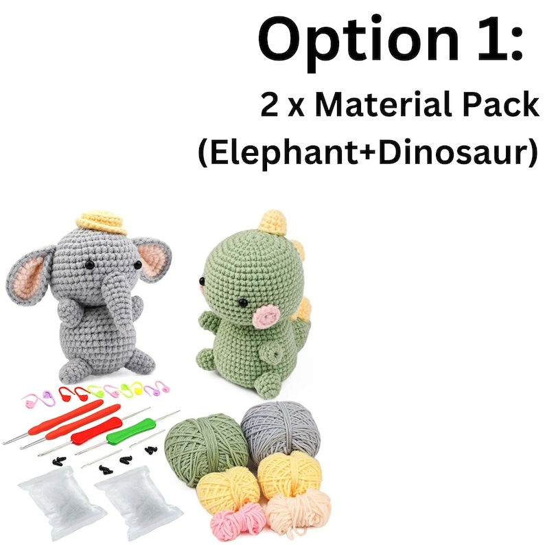 May include: Option 1: 2 x Material Pack (Elephant+Dinosaur) Crochet kit with two yarn balls, two skeins of yarn, two crochet hooks, two plastic bags, and two small plastic containers.