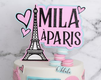 Paris theme Cake Topper | PERSONALIZED with CUSTOM NAME! |I love Paris Birthday Cake Topper