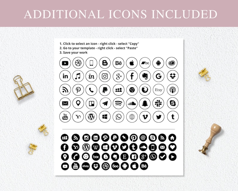 May include: A black and white sheet of paper with a collection of social media icons. The icons are arranged in a grid pattern and include popular platforms like YouTube, Instagram, Facebook, Twitter, Pinterest, and more. The text "ADDITIONAL ICONS INCLUDED" is at the top of the sheet. Instructions for using the icons are listed below the title.