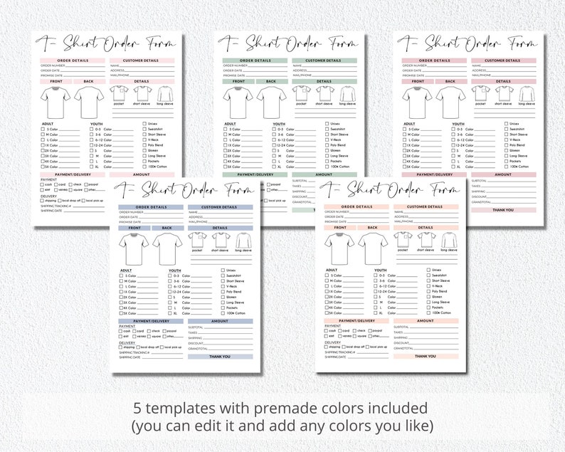 May include: Five printable T-shirt order forms with premade color options. Each form includes sections for order details, customer details, payment and delivery information, and an area for the customer's signature. The forms are designed with a simple, modern aesthetic and feature a light pink, light blue, and light green color scheme.