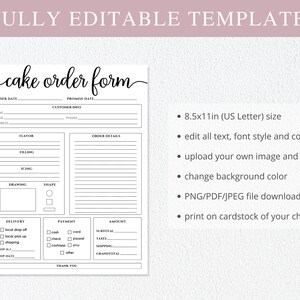 May include: A black and white printable cake order form template with fields for order details, customer information, delivery, payment, and amount. The template is 8.5x11 inches and can be edited with text, font style, color, and images.