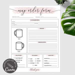 May include: A white mug order form with pink accents and the text "mug order form." The form includes sections for customer info, design details, order notes, delivery options, payment methods, and amount calculations. The Canva logo is in the lower left corner.