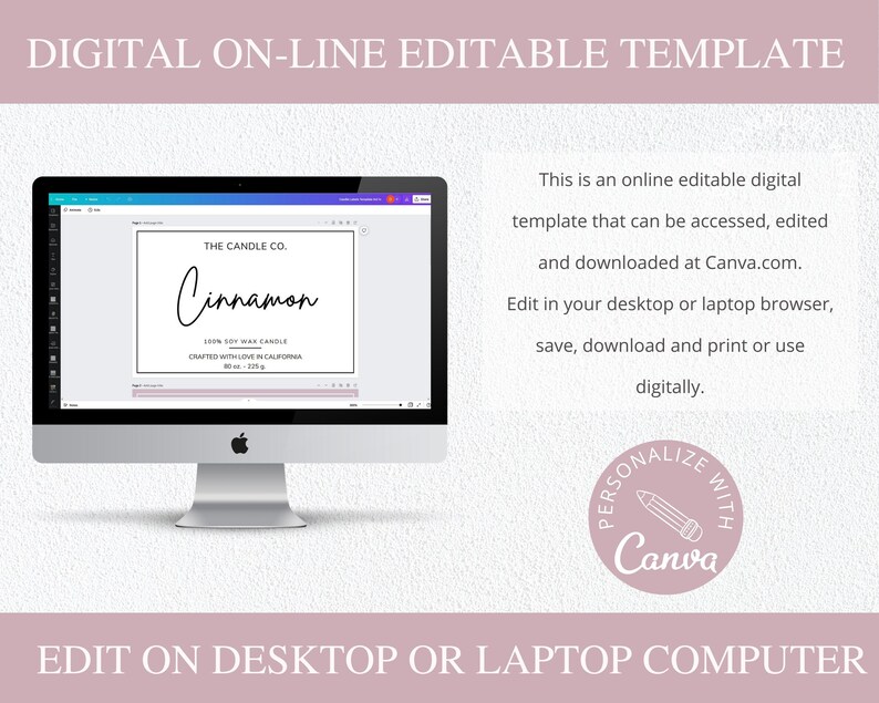 May include: A computer screen displaying a digital template for a candle label. The label is white with black text that reads "THE CANDLE CO. Cinnamon 100% Soy Wax Candle Crafted with Love in California 8 oz. 227g". The text "PERSONALIZE WITH Canva" is in a circle with a pencil icon.