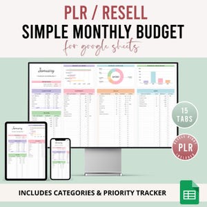 May include: A digital product display featuring a simple monthly budget template for Google Sheets. The image shows a computer monitor, a tablet, and a smartphone displaying the budget. Text includes "PLR / RESELL", "SIMPLE MONTHLY BUDGET", and "INCLUDES CATEGORIES & PRIORITY TRACKER".