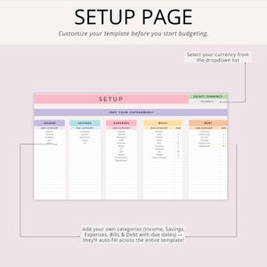 May include: A colorful budgeting template with sections for income, savings, expenses, bills, and debt. The text "SETUP PAGE" is at the top, with instructions to customize the template. The template includes a dropdown to select currency.