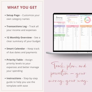May include: A laptop displays a budget dashboard with colorful sections for income, expenses, and bills. Text on the left lists features like a setup page, transactions log, and smart calendar. The phrase "Track, plan, and prioritize - your money, your way" is written in cursive.