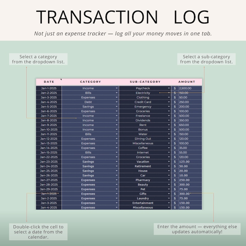 May include: A digital transaction log with a teal and pink color scheme. The spreadsheet shows categories like income, expenses, and savings, with amounts listed. Text at the top reads "Transaction Log". Instructions are included.