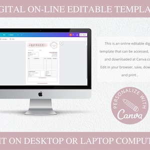 May include: A computer screen displaying a digital invoice template with the text "invoice" in a pink circle. The text "PERSONALIZE WITH Canva" is in a pink circle with a pencil icon. The text "EDIT ON DESKTOP OR LAPTOP COMPUTER" is at the bottom of the image.