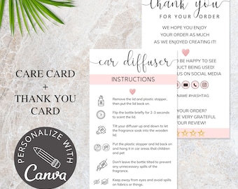 May include: Pink and white care card and thank you card for a car diffuser. The care card has instructions on how to use the diffuser and the thank you card has a space for a business name and hashtag. The text on the care card says "car diffuser instructions" and the text on the thank you card says "thank you for your order".