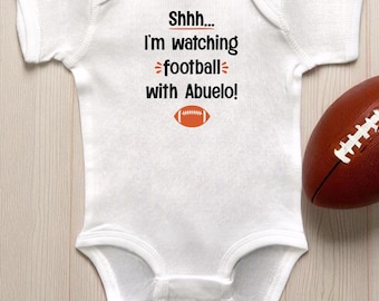 I'm Watching Football With Abuelo White Infant Bodysuit or Toddler T-Shirt: Sports Fan Themed Baby Shower Gift