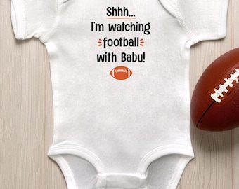 I'm Watching Football With Babu White Infant Bodysuit or Toddler T-Shirt: Sports Fan Themed Baby Shower Gift