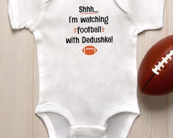I'm Watching Football With Dedushka White Infant Bodysuit or Toddler T-Shirt: Sports Fan Themed Baby Shower Gift