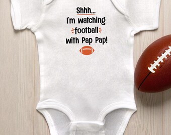 I'm Watching Football With Pap Pap White Infant Bodysuit or Toddler T-Shirt: Sports Fan Themed Baby Shower Gift