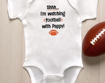 I'm Watching Football With Pappy White Infant Bodysuit or Toddler T-Shirt: Sports Fan Themed Baby Shower Gift