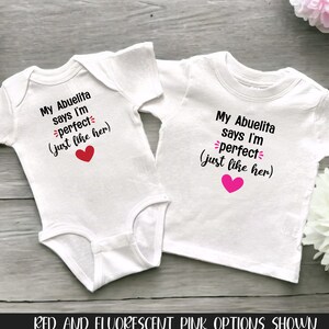 My Abuelita Says I&#39;m Perfect (Just Like Her) White Baby Bodysuit or Toddler Shirt, Custom Newborn Announcement, New Baby Shower Present