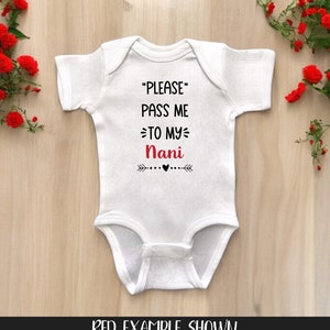 Please Pass Me To My Nani White Infant Bodysuit, Custom Baby Shower Gift, Unique Pregnancy Present, Surprise Gender Reveal
