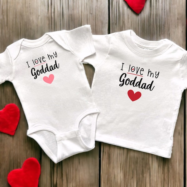I Love My Goddad White Infant Bodysuit or Toddler T-Shirt, Baby Shower Newborn Gift, Pregnancy Reveal Present, Valentine's or Father's Day