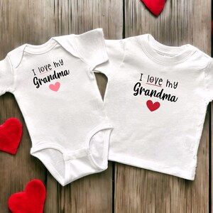 I Love My Grandma White Infant Bodysuit or Toddler T-Shirt, Baby Shower Newborn Gift, Pregnancy Reveal Present, Valentine&#39;s or Mother&#39;s Day