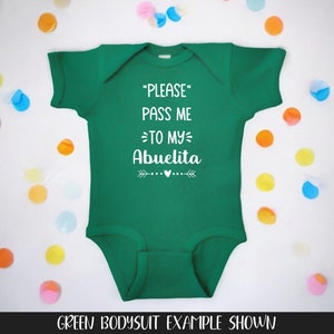 Please Pass Me To My Abuelita Color Infant Bodysuit, Unique Baby Shower Gift, Custom Surprise Pregnancy Reveal Present