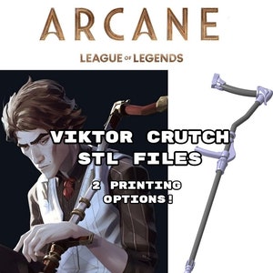 Viktor crutch - STL 3D FILES - Fanart inspirado en ARCANE