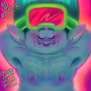 May include: A 3D mousepad featuring a digital illustration of a blue-skinned troll character with stubble, body hair, and pink-tinted nipples. The character wears bright green goggles with pink lenses. Text reads 3D MOUSEPAD and OPTIONAL COMBOS: STUBBLE, BODY HAIR, NIPPLES.