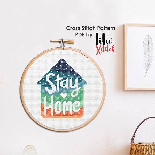 Stay Home Cross Stitch Pattern. DIY Quarantine Craft. Stay Safe Mindful Easy Cross-stitch chart for beginners. INSTANT DOWNLOAD Pdf